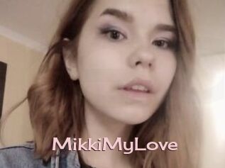 MikkiMyLove