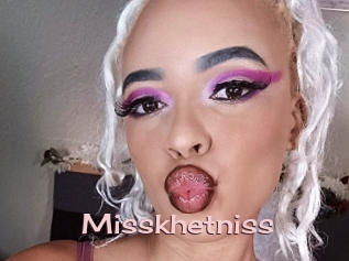 Misskhetniss