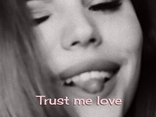 Trust_me_love