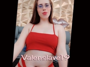 Valenslave19